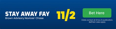Brown Advisory Novices' Chase Antepost Tips: Fay Can Stay .
